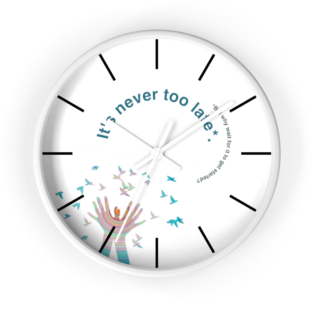 Never Too Late/But Why Wait: The Wall Clock