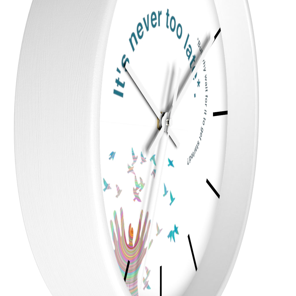 Never Too Late/But Why Wait: The Wall Clock