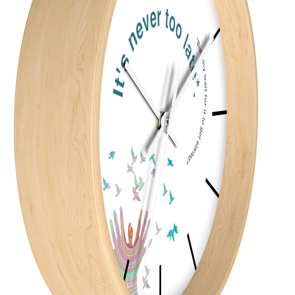 Never Too Late/But Why Wait: The Wall Clock