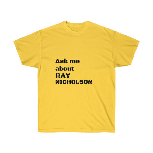 The Conversation Starter T-Shirt: Ray Nicholson Edition